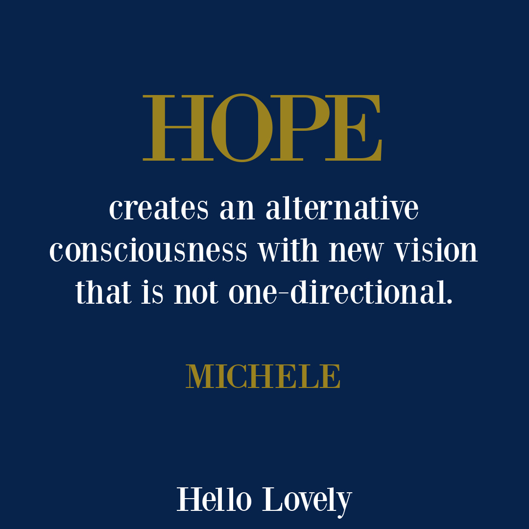 Hope quote from Michele of Hello Lovely Studio. #hopequotes #contemplativechristianity