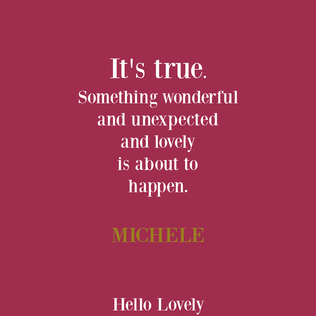 Encouragement quote from Michele of Hello Lovely Studio. #encouragementquotes #hopequotes