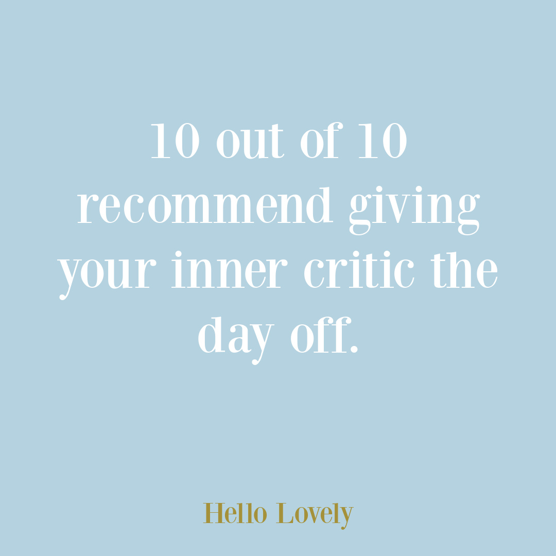 Self-kindness quote about inner critic on Hello Lovely Studio. #selfkindnessquote #kindnessquotes #personalgrowthquotes