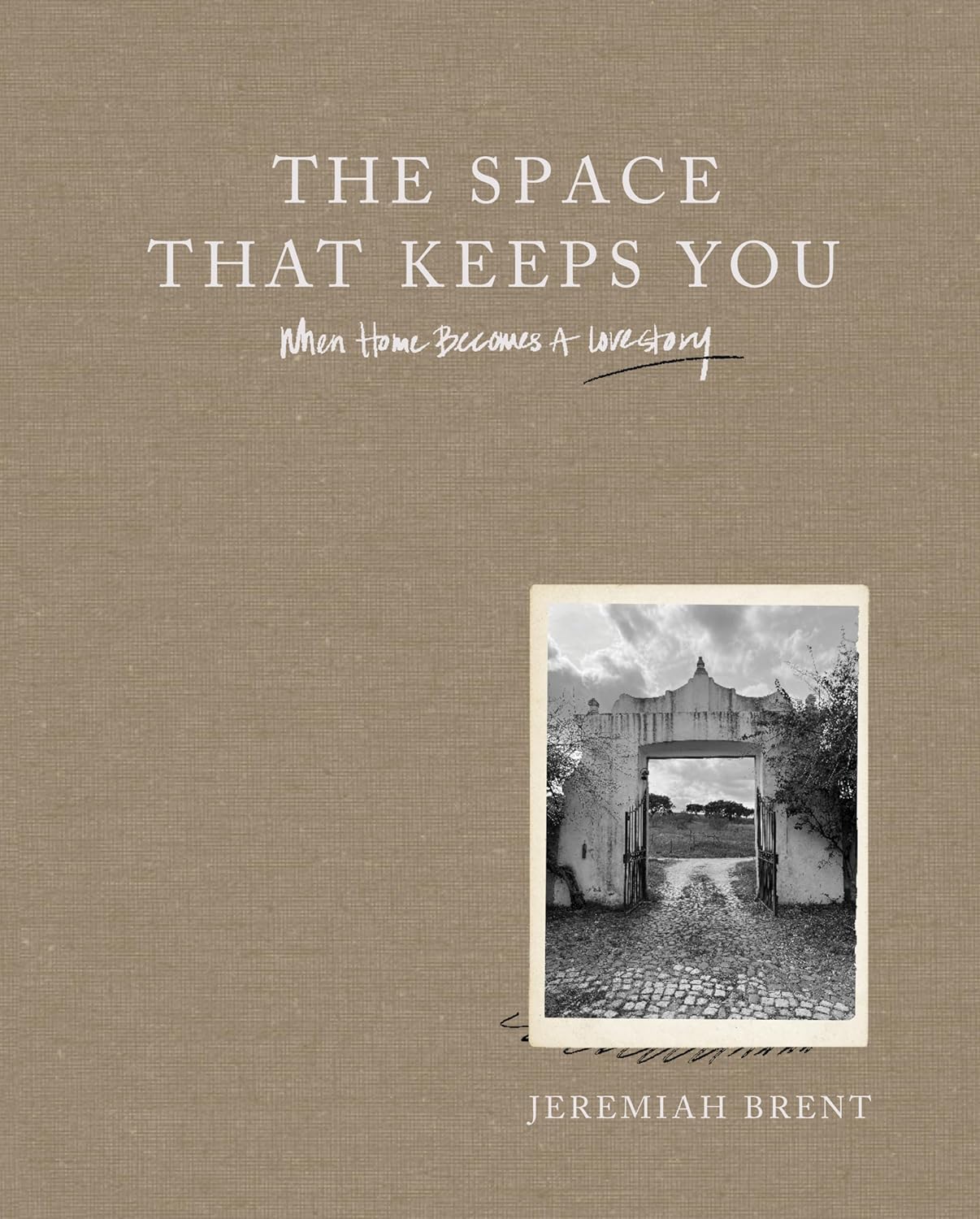 THE SPACE THAT KEEPS YOU by Jeremiah Brent (Harvest, 2024) - book cover. #jeremiahbrent #thespacethatkeepsyou
