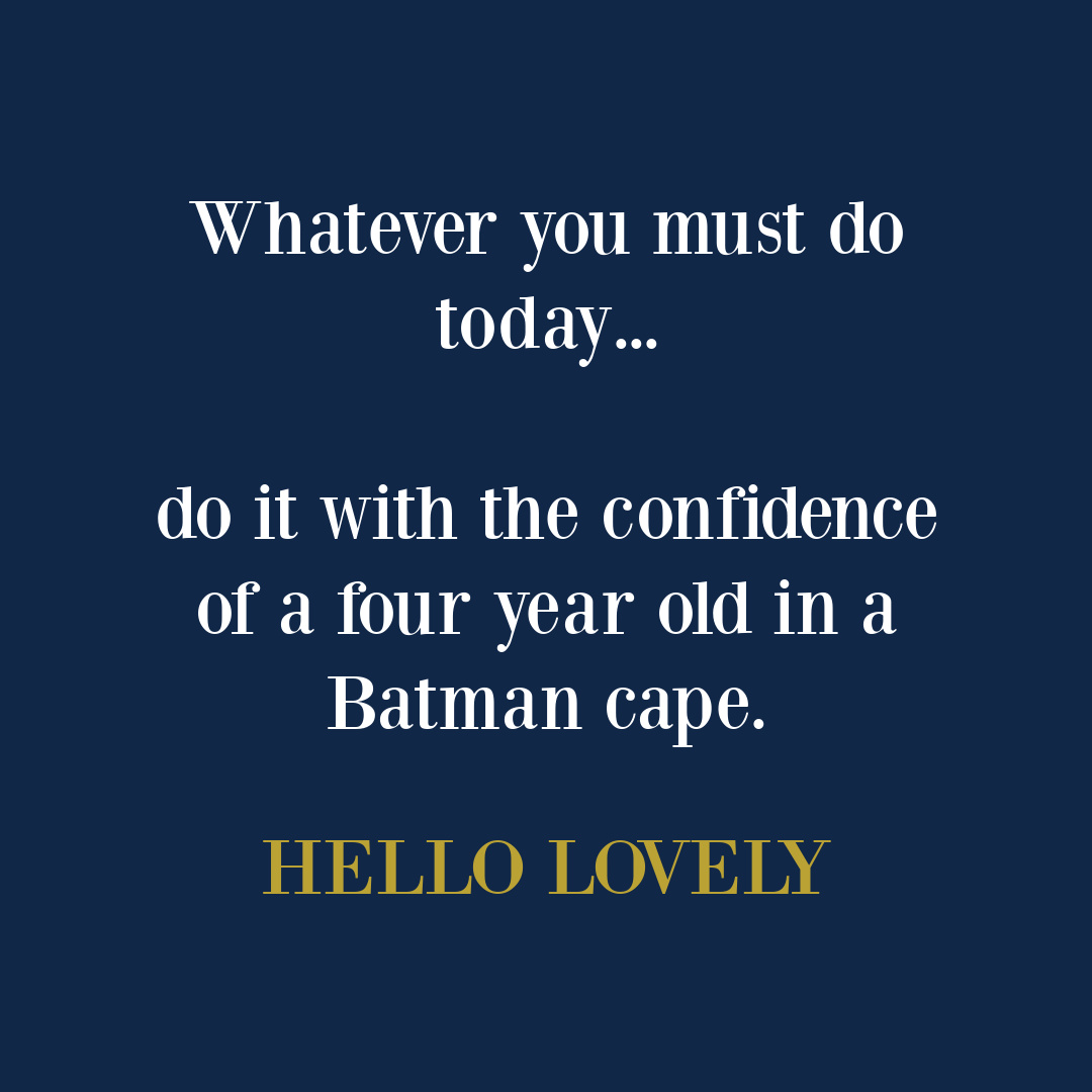 Citação engraçada do BATMAN com cerca de 4 anos de Hello Lovely Studio.  #batmanquote #funnychildhoodquotes #lifequotes #motivationquotes #confidencequotes