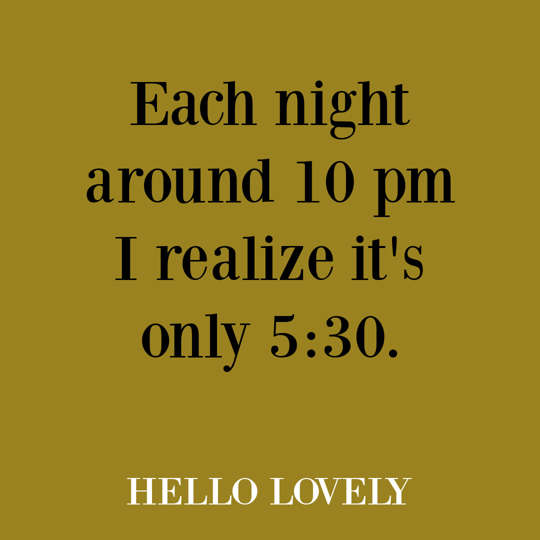 Funny humor quote on Hello Lovely about fall darkness and the time change. #fallhumor #timechangehumor