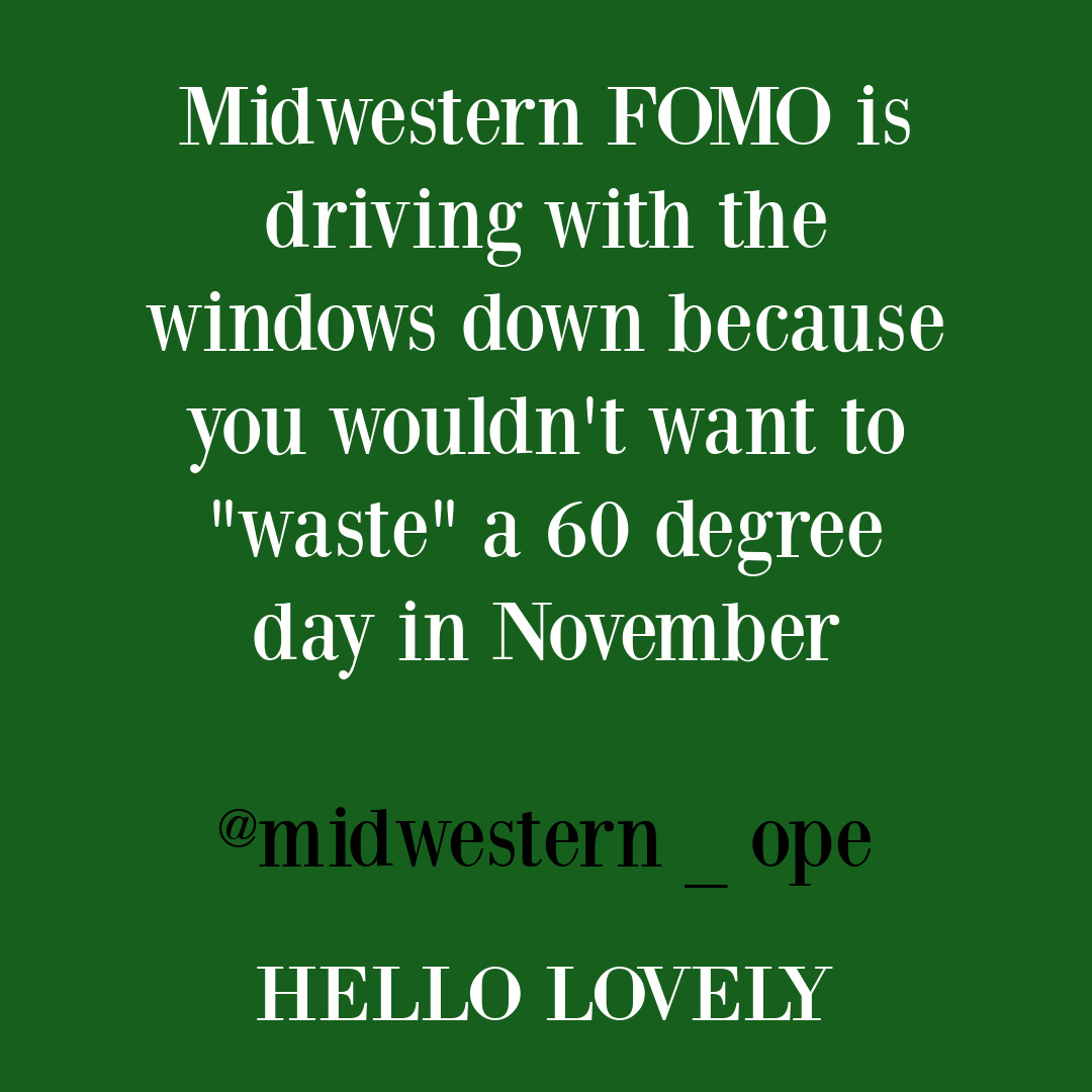 Funny humor quote about Midwesterners from @midwestern_ope on Hello Lovely Studio. #midwesthumor #coldweatherhumor #fallquotes