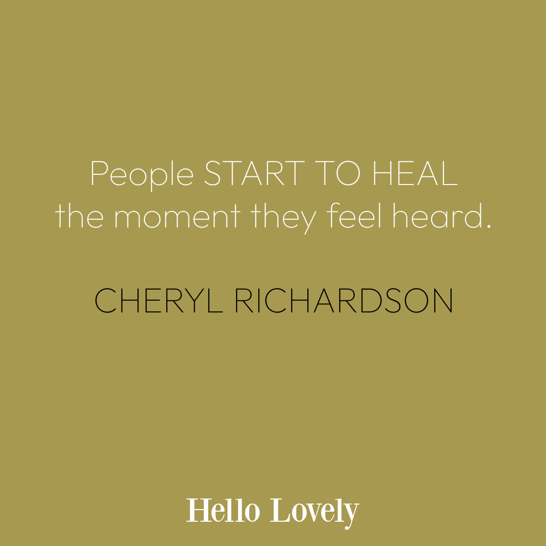 Cheryl Richardson healing quote about listening on Hello Lovely Studio. #healingquotes #listeningquote