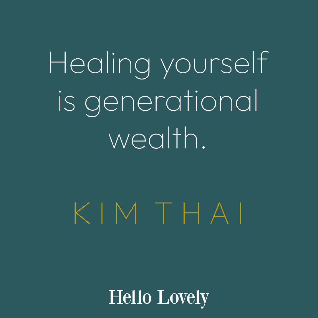Kim Thai healing quote on Hello Lovely Studio. #healingquotes #inspirationalquotes #newyearquotes