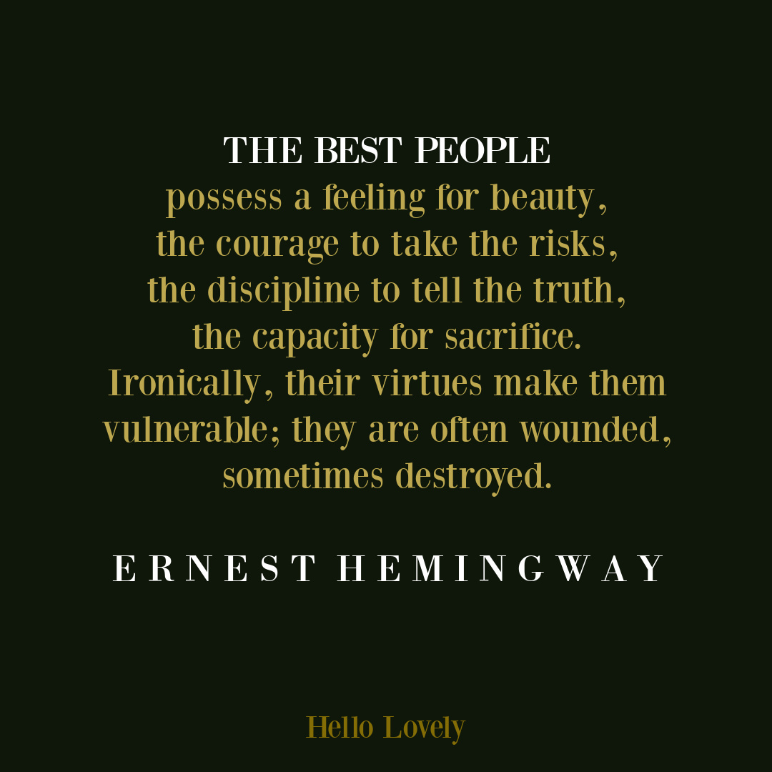 Ernest Hemingway quote about artists and the best people on Hello Lovely Studio. #hemingwayquotes #artistquotes