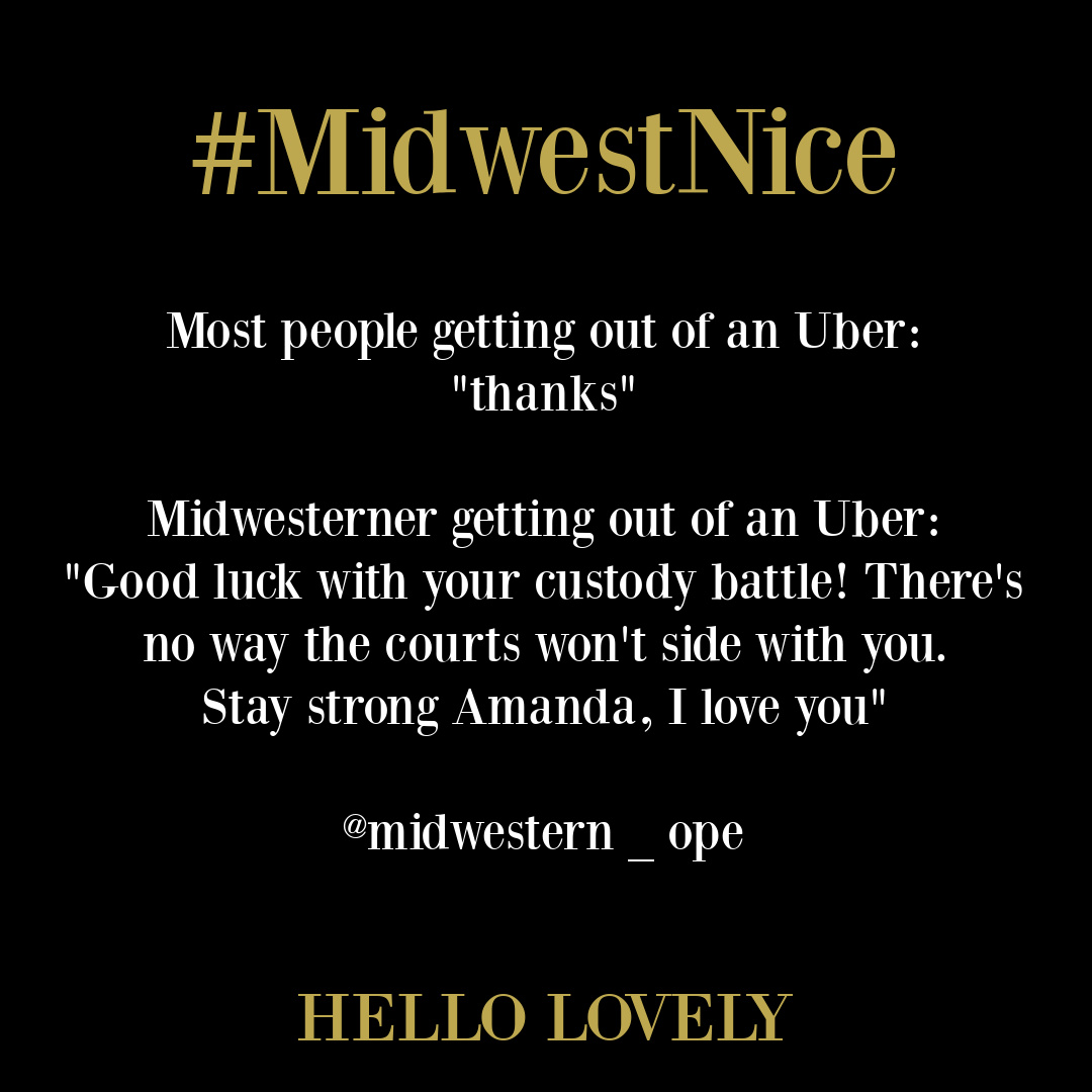 Funny Midwesterner tweet from @midwestern_ope about an Uber ride on Hello Lovely Studio. #midwestnice #midwesterners #funnylifequotes