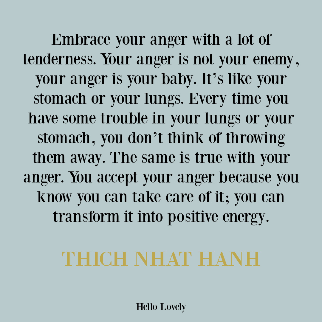 Thich Nhat Hanh quote about anger on Hello Lovely Studio. #angerquotes