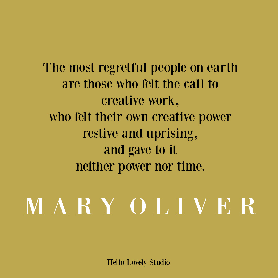 Mary Oliver poetry - creativity quote for artists and creatives on Hello Lovely Studio. #creativityquotes #artistquotes