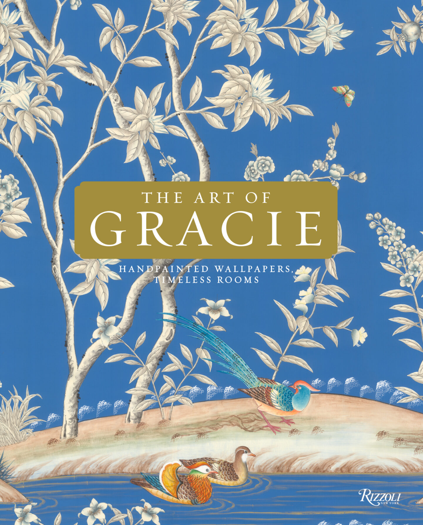 The Art of Gracie - Handpainted Wallpapers, Timeless Rooms book cover (Rizzoli, 2024)