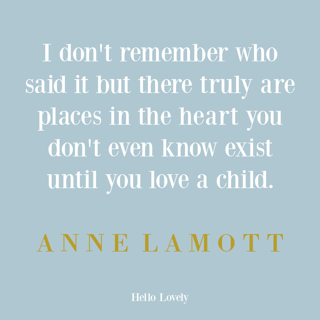 Anne Lamott parenting quote about loving a child on Hello Lovely Studio.