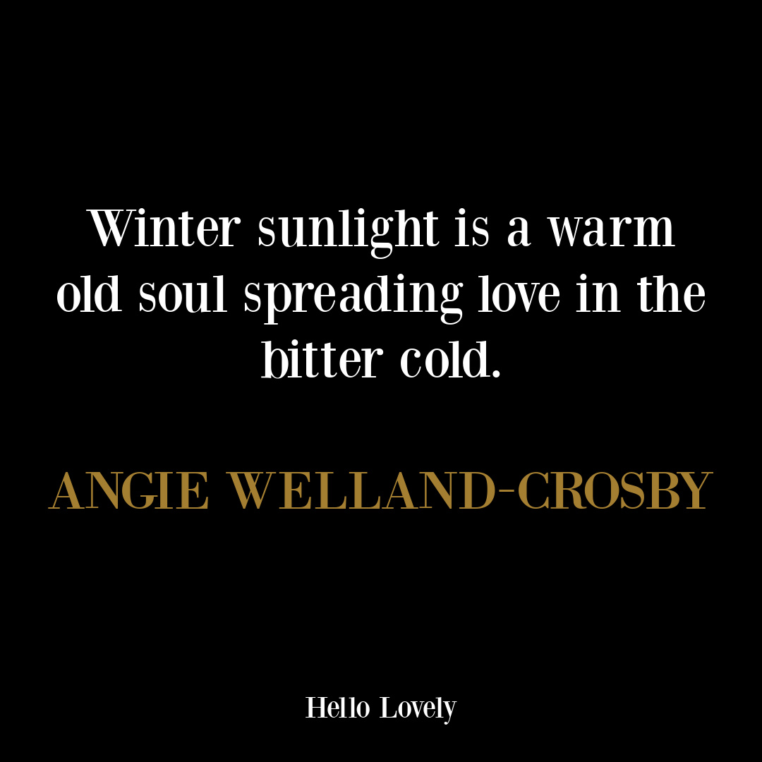 Angie Welland-Crosby winter quote on Hello Lovely Studio. #winterquotes