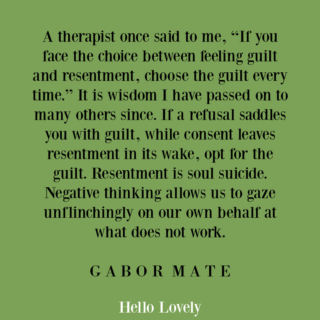 Gabor Mate quote about guilt and resentment on Hello Lovely Studio.
