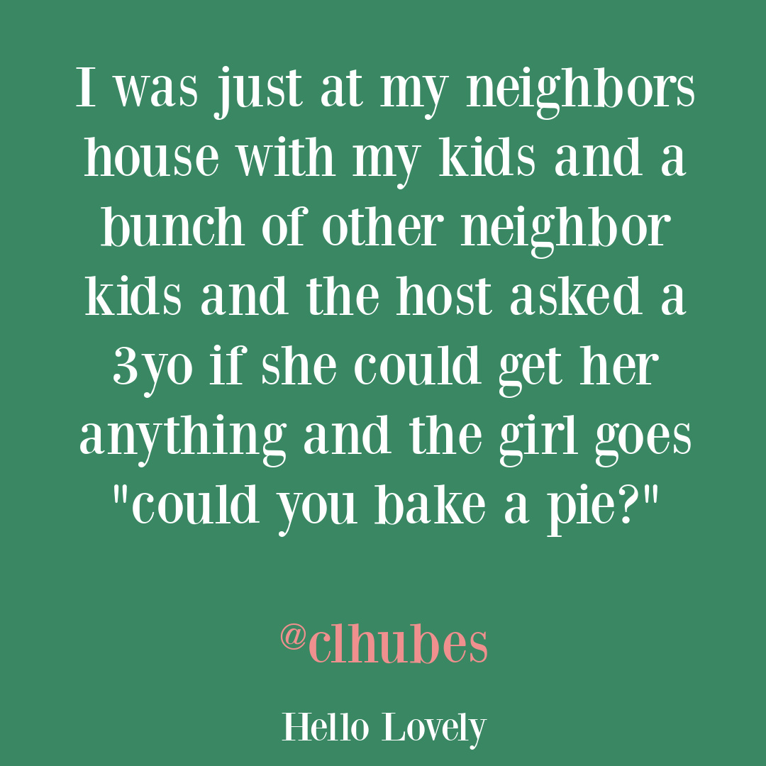 Motherhood humor and funny mom tweets on Hello Lovely Studio.