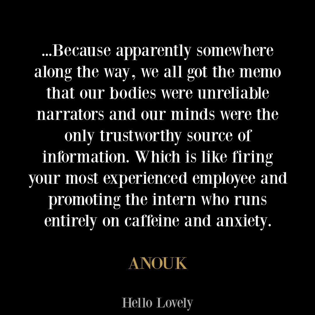 Anouk inspirational quote about embodiment on Hello Lovely Studio.