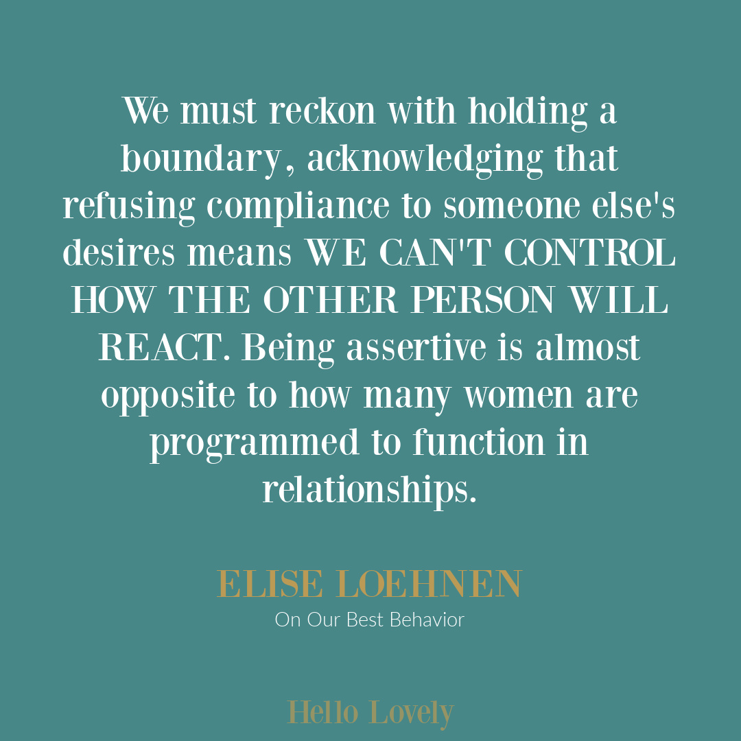 Elise Loehnen feminist quote and personal growth wisdom from her book ON OUR BEST BEHAVIOR on Hello Lovely Studio. #eliseloehnen #feminismquotes #selfcompassionquotes
