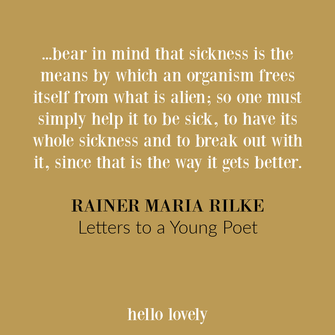 Rainer Maria Rilke quote about sickness and depression on Hello Lovely Studio.