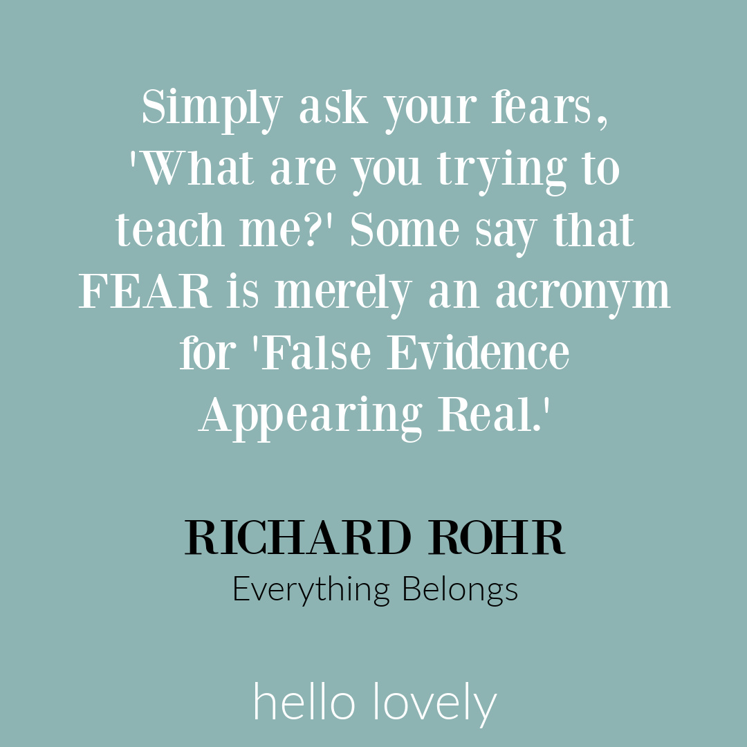 Richard Rohr quote about fear and anxiety on Hello Lovely Studio.