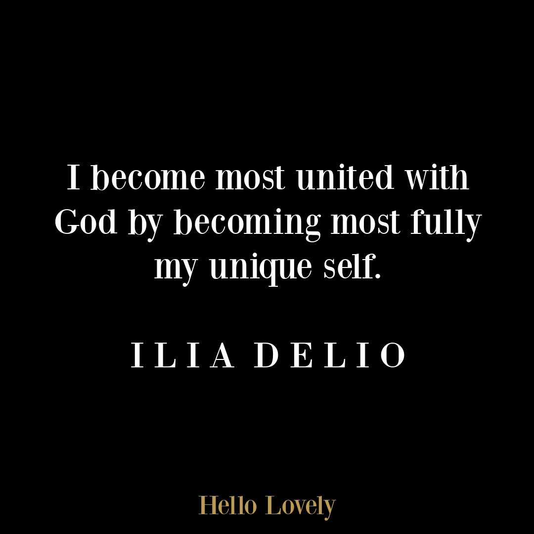 Inspirational Ilia Delio spirituality quote on Hello Lovely Studio.