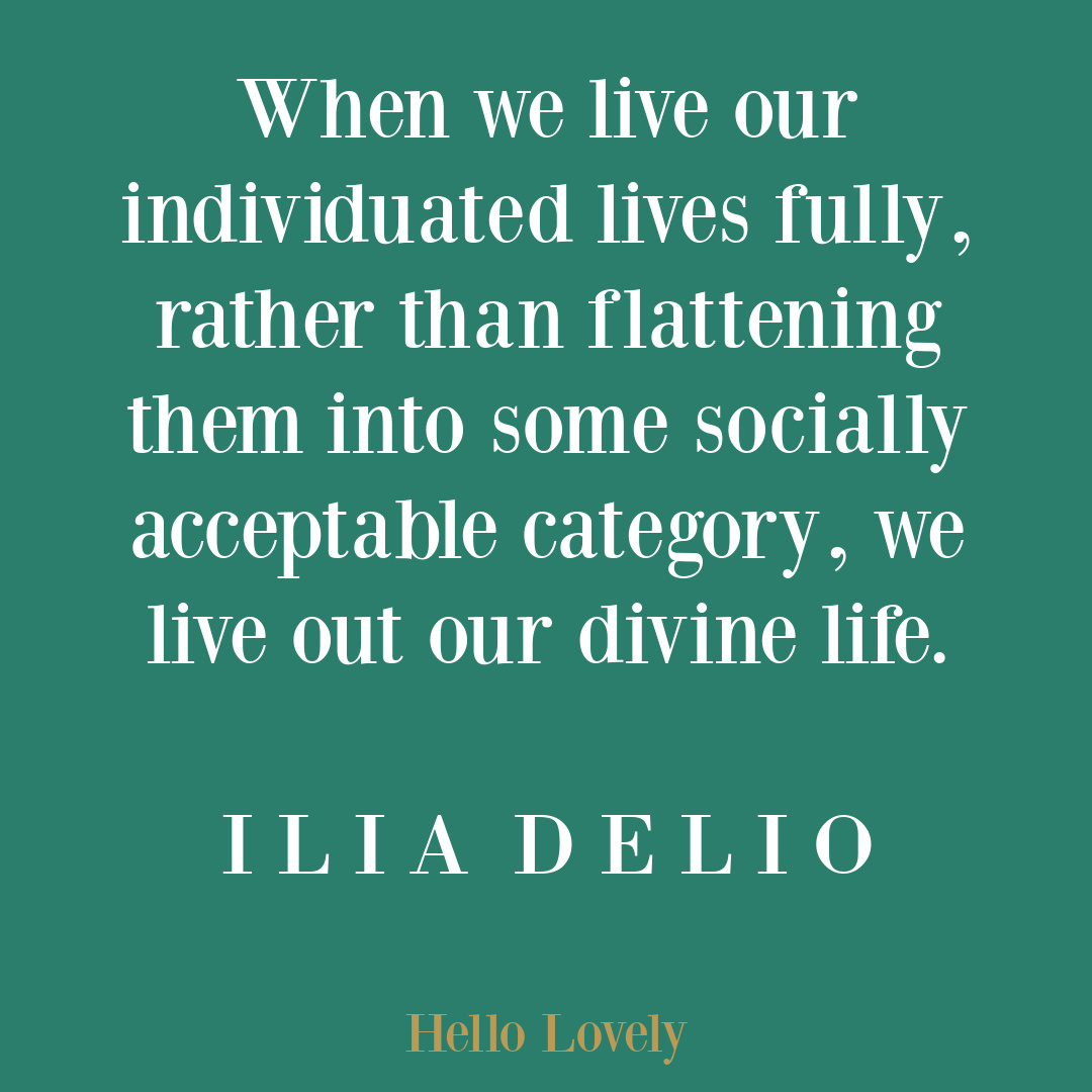 Inspirational Ilia Delio spirituality quote on Hello Lovely Studio.