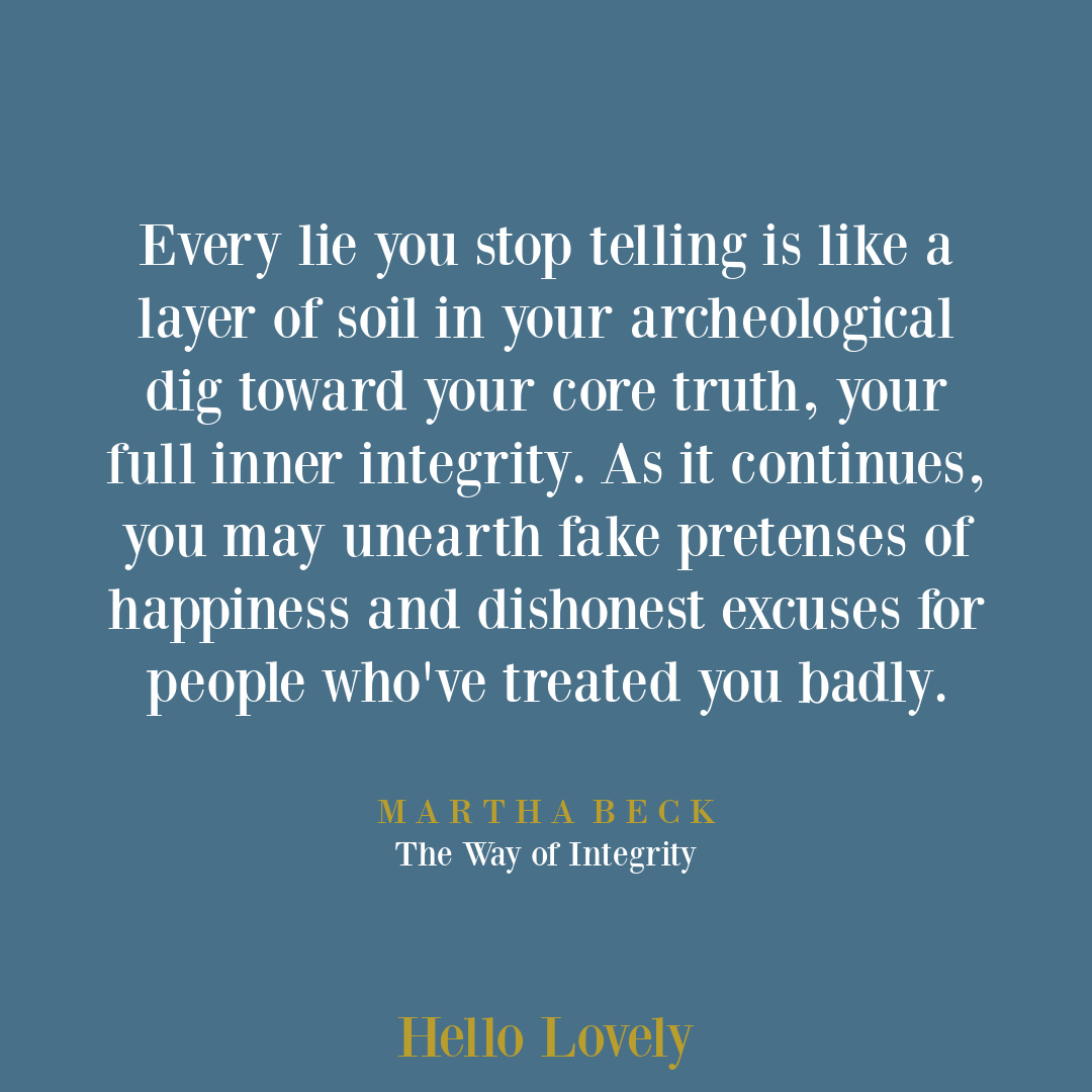 Martha Beck quote about lying and integrity from THE WAY OF INTEGRITY on Hello Lovely Studio.
