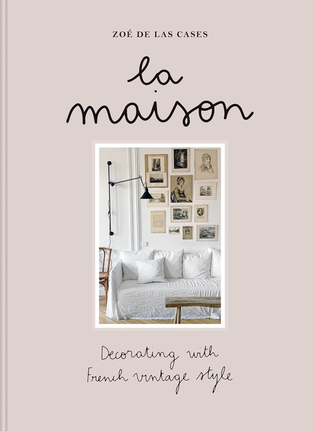LA MAISON: Decorating with French Vintage Style (Mitchell Beazly, 2025) book cover image.