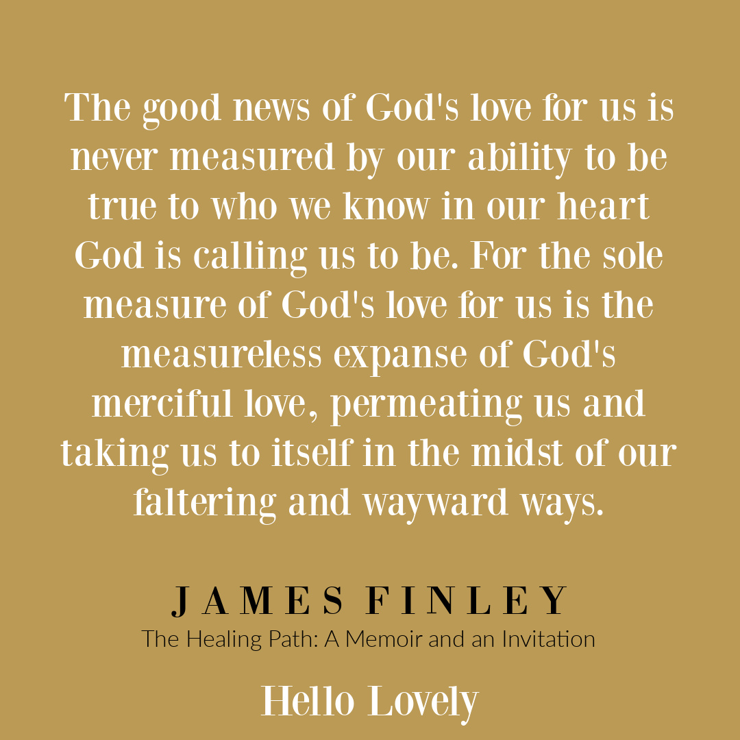 James Finley spiritual quote about healing on Hello Lovely Studio. #mysticwisdom #contemplativespirituality