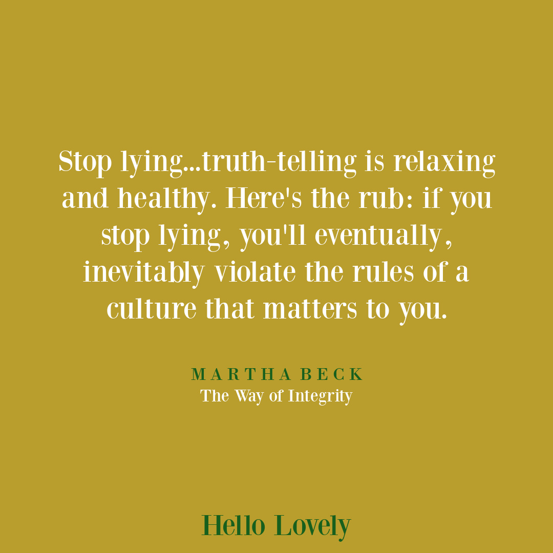 Martha Beck lying quote from THE WAY OF INTEGRITY on Hello Lovely Studio.