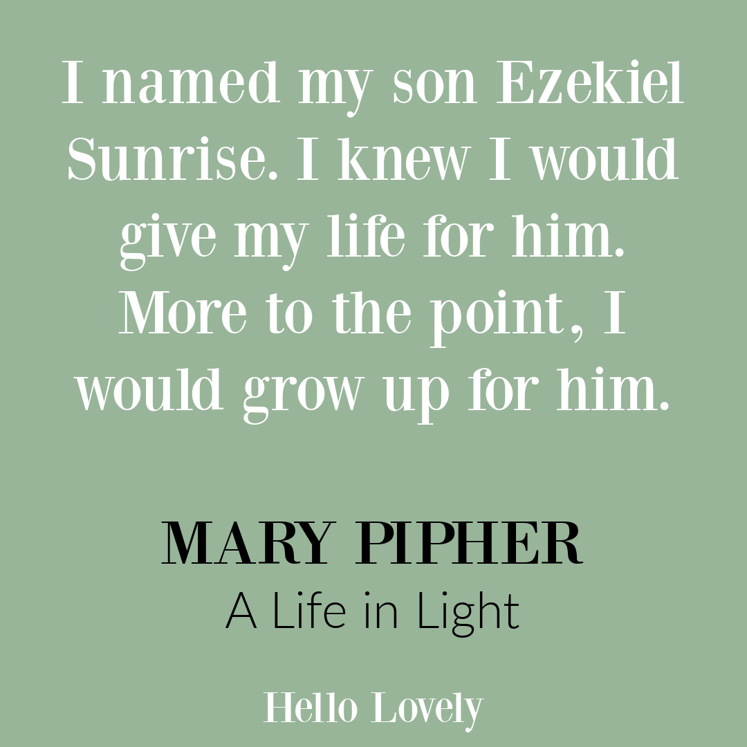 Mary Pipher quote from A LIFE IN LIGHT about giving birth on Hello Lovely Studio.