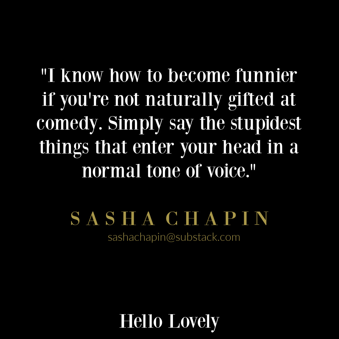 Sasha Chapin wisdom quote about sense of humor on Hello Lovely Studio.