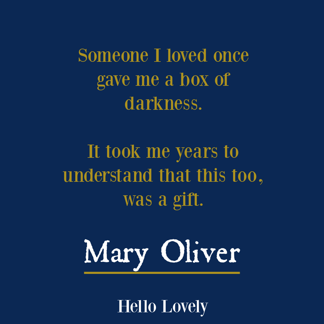 Nature poetry by Mary Oliver to inspire insight, wisdom, hope, and depth - on Hello Lovely Studio. #griefquote #healingquote #personalgrowth
