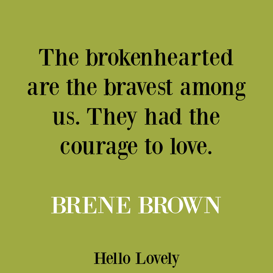 Brene Brown inspirational courage quote on Hello Lovely Studio. #brenebrown