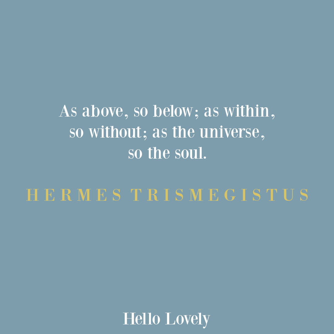 Hermes Trismegitus quote to inspire on Hello Lovely Studio. #spiritualjourney
