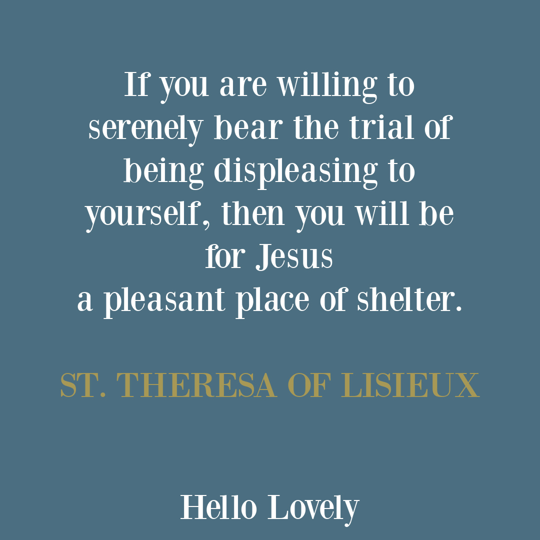 Mystic contemplative Christianity quote from St. Theresa of Lisieux on Hello Lovely Studio.