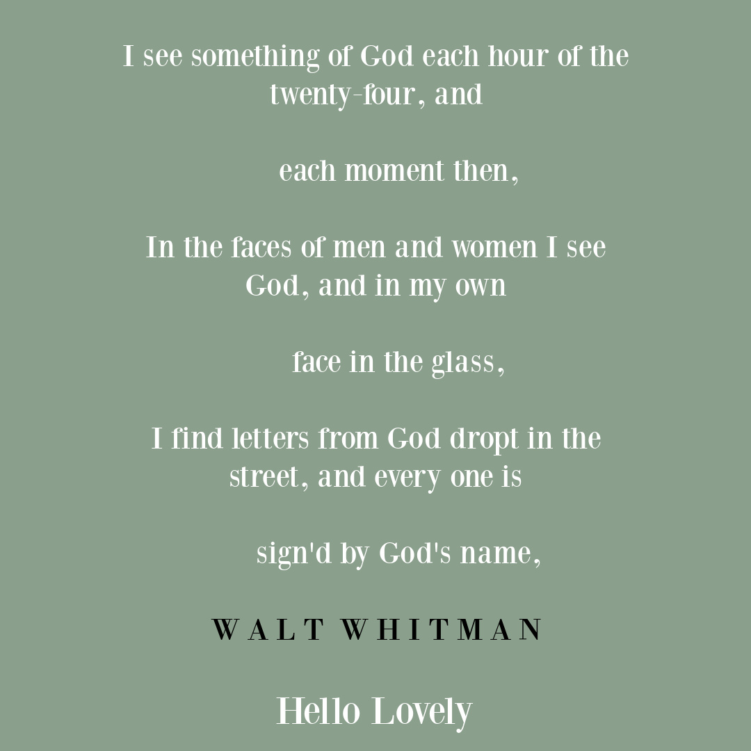 Walt Whitman quote from Song of Myself about seeing God on Hello Lovely Studio.