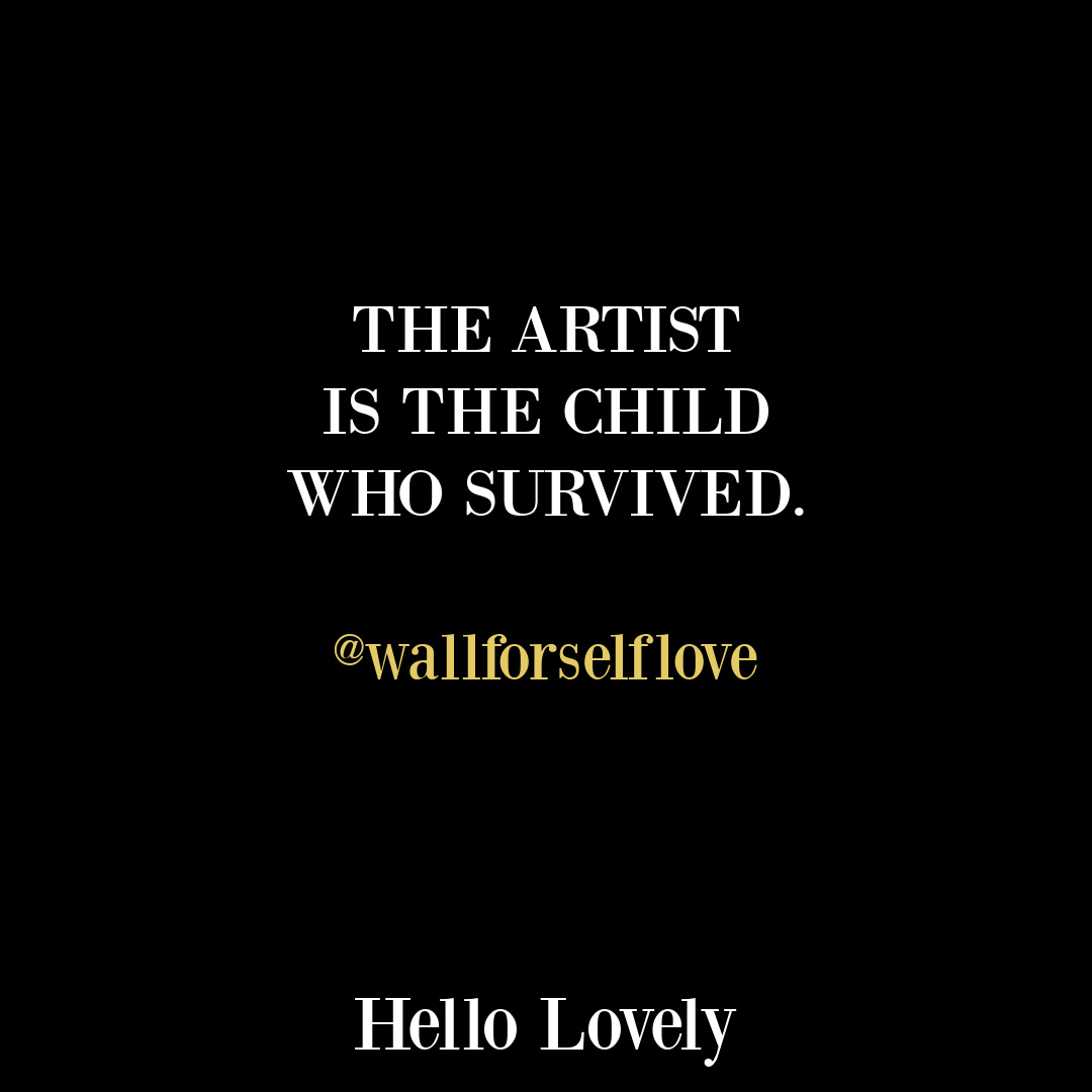 Artist quote with encouragement from wallforselflove on Hello Lovely Studio. #artistquotes
