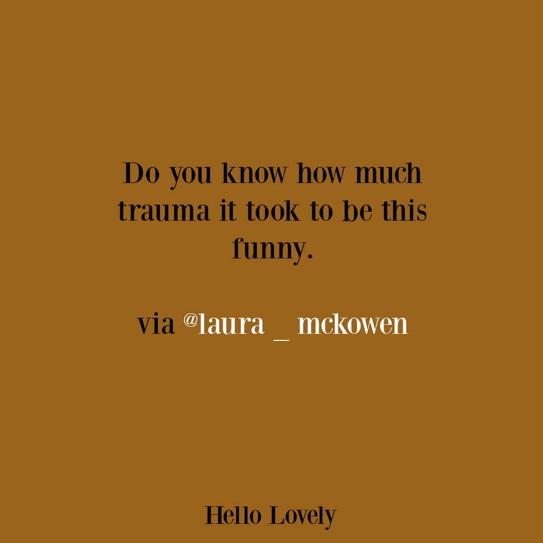 Poignant trauma tweet via laura_mckowen on Hello Lovely Studio.