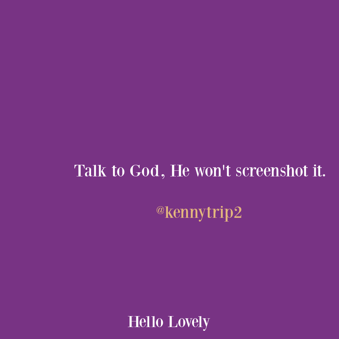 Funny quote about prayer from kennytrip2 on Hello Lovely Studio.