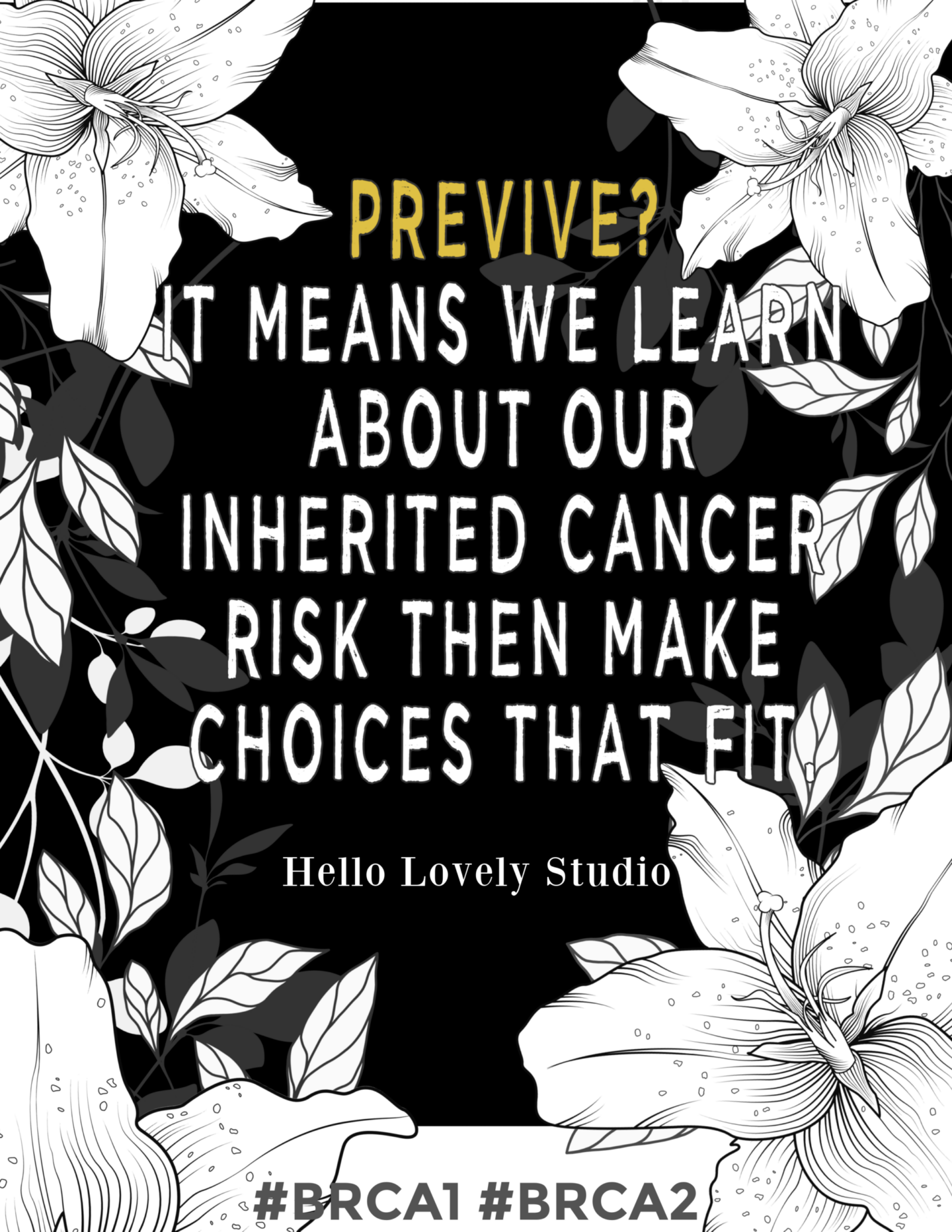 Previvor BRCA quote from Hello Lovely Studio. #previvor #breastcancer #brca1 #brca2